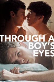 Смотреть Through a Boy's Eyes онлайн в HD качестве 720p