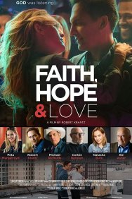 Смотреть Faith, Hope & Love онлайн в HD качестве 720p