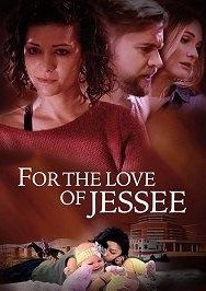 Смотреть For the Love of Jessee онлайн в HD качестве 720p