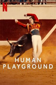 Смотреть Human Playground онлайн в HD качестве 720p