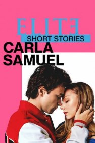 Смотреть Элита. Короткие истории. Карла и Самуэль онлайн в HD качестве 720p