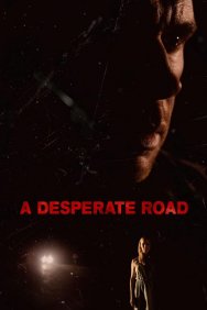 Смотреть A Desperate Road онлайн в HD качестве 720p