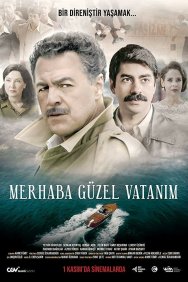 Смотреть Merhaba Güzel Vatanim онлайн в HD качестве 720p