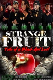 Смотреть Strange Fruit: Tale of a Black Girl Lost онлайн в HD качестве 720p