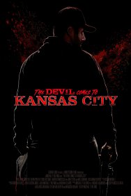 Смотреть Дьявол приходит в Канзас-Сити онлайн в HD качестве 720p