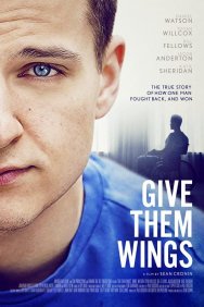Смотреть Give Them Wings онлайн в HD качестве 720p