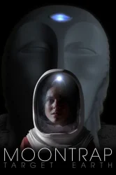 Смотреть Лунная ловушка: Цель — Земля онлайн в HD качестве 720p