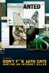 Смотреть Руки прочь от котиков! Охота на интернет-убийцу онлайн в HD качестве 720p