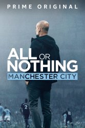 Смотреть Всё или ничего: Манчестер Сити онлайн в HD качестве 720p