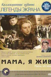 Смотреть Мама, я жив онлайн в HD качестве 720p
