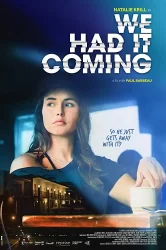 Смотреть We Had It Coming онлайн в HD качестве 720p