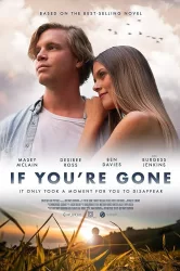 Смотреть If You're Gone онлайн в HD качестве 720p