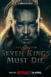Смотреть Последнее королевство: Семь королей должны умереть онлайн в HD качестве 720p