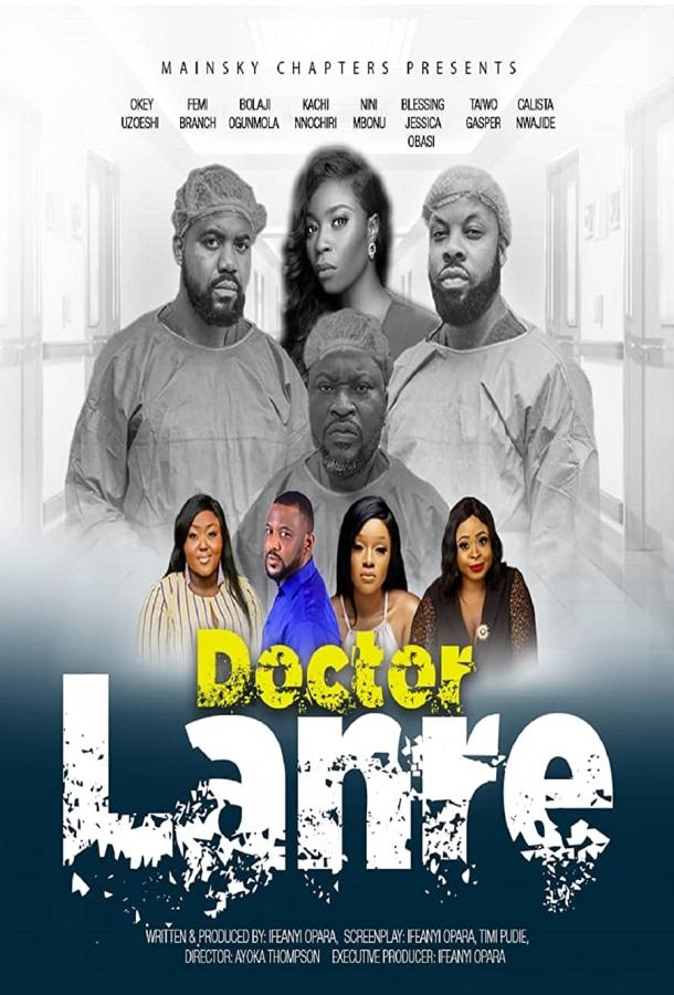 Смотреть Doctor Lanre онлайн в HD качестве 