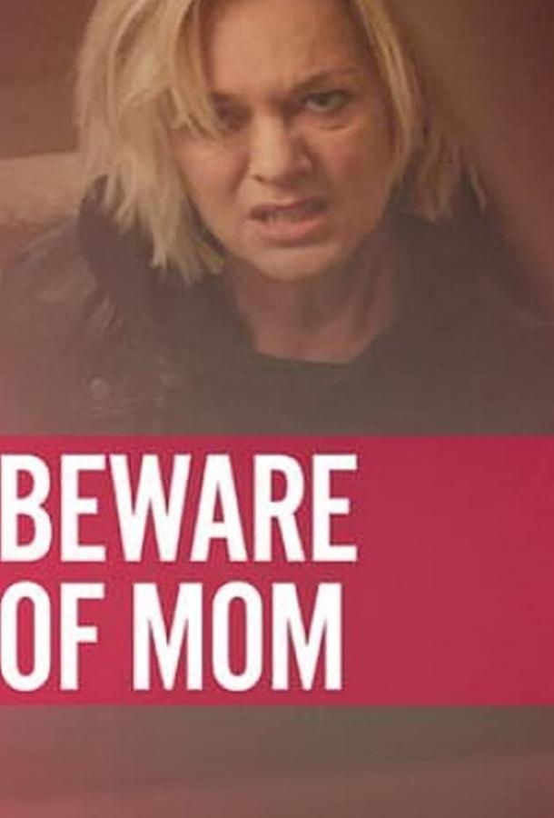 Смотреть Beware of Mom онлайн в HD качестве 