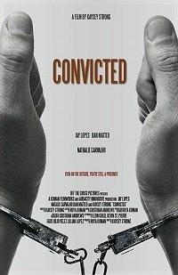 Смотреть Convicted онлайн в HD качестве 